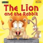 Read Aloud Classics: The Lion and the Rabbit Big Book Shared Reading Book By Phoebe Franklin, Bill Greenhead (Illustrator) Cover Image