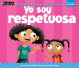 Yo Soy Respetuosa By Rosario Reyes, Marc Mones (Illustrator) Cover Image
