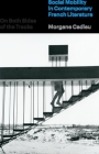 On Both Sides of the Tracks: Social Mobility in Contemporary French Literature By Morgane Cadieu Cover Image