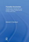Transition Economies: Transformation, Development, and Society in Eastern Europe and the Former Soviet Union By Aleksandr V. Gevorkyan Cover Image