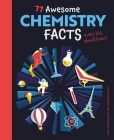 77 Awesome Chemistry Facts Every Kid Should Know! By Anne Rooney, Nancy Butterworth (Illustrator) Cover Image