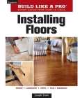 Installing Floors (Taunton's Build Like a Pro) Cover Image