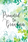 Promoted to Grandma: Floral Memory Book Keepsake - A Treasured Gift From Daughters or Sons (Green) By Happy Tree Paper Press Cover Image