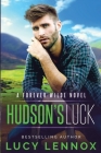 Hudson's Luck: A Forever Wilde Novel By Lucy Lennox Cover Image