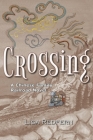 Crossing: A Chinese Family Railroad Novel Cover Image