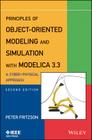 Principles of Object-Oriented Modeling and Simulation with Modelica 3.3: A Cyber-Physical Approach Cover Image