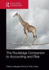 The Routledge Companion to Accounting and Risk By Woods Margaret (Editor), Linsley Philip (Editor) Cover Image