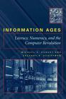 Information Ages: Literacy, Numeracy, and the Computer Revolution By Michael E. Hobart, Zachary S. Schiffman Cover Image