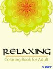 Relaxing Coloring Book for Adult By Tanakorn Suwannawat Cover Image