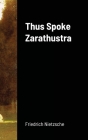 Thus Spoke Zarathustra By Friedrich Nietzsche Cover Image