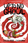 Up to No Ghoul By Cullen Bunn, Cat Farris (Illustrator) Cover Image