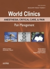World Clinics: Anesthesia, Critical Care & Pain - Pain Management: Jan 2013, Vol1, No. 1 Cover Image