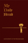 My Daily Bread: A Summary of the Spiritual Life: Simplified and Arranged for Daily Reading, Reflection and Prayer By Anthony J. Paone Cover Image