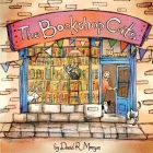 The Bookshop Cats By David R. Morgan, Terrie Sizemore (Editor), Alexandra Maslova (Illustrator) Cover Image