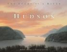 Hudson: The Story of a River By Robert C. Baron, Thomas Locker (Illustrator) Cover Image