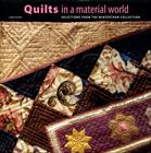 Quilts in a Material World: Selections from the Winterthur Collection Cover Image