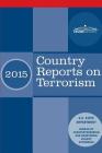 Country Reports on Terrorism 2015: with Annex of Statistical Information By U. S. State Department Cover Image