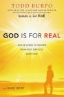 God Is for Real: And He Longs to Answer Your Most Difficult Questions By Todd Burpo, David Drury Cover Image