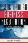 Breakthrough Business Negotiation: A Toolbox for Managers Cover Image