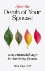 After the Death of Your Spouse: Next Financial Steps for Surviving Spouses Cover Image