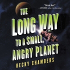 The Long Way to a Small, Angry Planet (Wayfarers #1) Cover Image