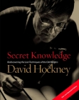 Secret Knowledge (New and Expanded Edition): Rediscovering the Lost Techniques of the Old Masters By David Hockney Cover Image