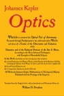 Optics: Paralipomena to Witelo & Optical Part of Astronomy By Johannes Kepler, William H. Donahue (Translator) Cover Image
