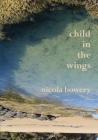 child in the wings By Nicola Bowery Cover Image