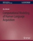 Computational Modeling of Human Language Acquisition Cover Image