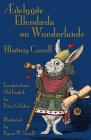 Æðelgyðe Ellendæda on Wundorlande: Alice's Adventures in Wonderland in Old English By Lewis Carroll, Peter S. Baker (Translator), John Tenniel (Illustrator) Cover Image