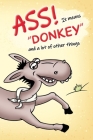 ASS! It means Donkey!: and a lot of other things By Lala Bakir (Illustrator), Derrick Charbonnet Cover Image