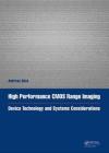 High Performance CMOS Range Imaging: Device Technology and Systems Considerations (Devices) By Andreas Süss (Editor) Cover Image