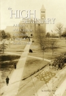 The High Seminary: Vol. 1: A History of the Clemson Agricultural College of South Carolina, 1889-1964 Cover Image