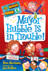 My Weirder School #6: Mayor Hubble Is in Trouble! Cover Image