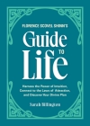 Florence Scovel Shinn's Guide to Life: Harness the Power of Intuition, Connect to the Laws of Attraction, and Discover Your Divine Plan By Sarah Billington Cover Image