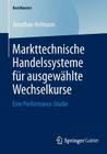 Markttechnische Handelssysteme Für Ausgewählte Wechselkurse: Eine Performance-Studie (Bestmasters) Cover Image