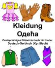 Deutsch-Serbisch (Kyrillisch) Kleidung Zweisprachiges Bildwörterbuch für Kinder By Richard Carlson Jr Cover Image