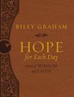 Hope for Each Day: Words of Wisdom and Faith By Billy Graham Cover Image
