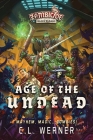 Age of the Undead: A Zombicide: Black Plague Novel By C L. Werner Cover Image