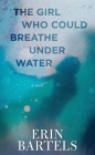 The Girl Who Could Breathe Under Water Cover Image