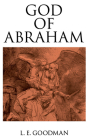 God of Abraham By Lenn Evan Goodman, L. E. Goodman Cover Image