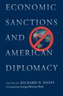 Economic Sanctions and American Diplomacy (Critical America) By Richard N. Haass (Editor) Cover Image