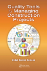 Quality Tools for Managing Construction Projects (Systems Innovation Book) By Abdul Razzak Rumane Cover Image