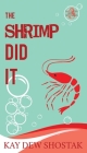 The Shrimp Did It Cover Image