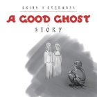 A Good Ghost - Story Cover Image