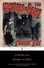 The Mysteries of Paris By Eugene Sue, Carolyn Betensky (Translated by), Jonathan Loesberg (Translated by), Peter Brooks (Foreword by) Cover Image