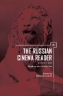 The Russian Cinema Reader: Volume I, 1908 to the Stalin Era (Cultural Syllabus) By Rimgaila Salys (Editor) Cover Image