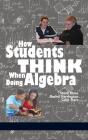 How Students Think When Doing Algebra (HC) Cover Image