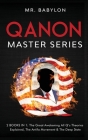 QAnon Master Series: 2 Books in 1. The Great Awakening, All Q's Theories Explained, The Antifa Movement & The Deep State Cover Image