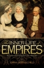 The Inner Life of Empires: An Eighteenth-Century History Cover Image